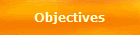 Objectives